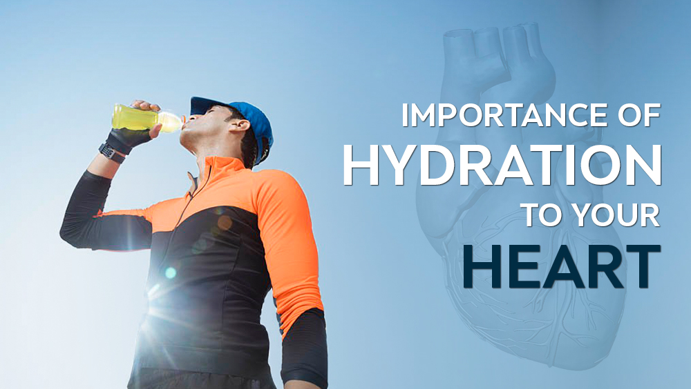 Importance of Hydration to Your Heart