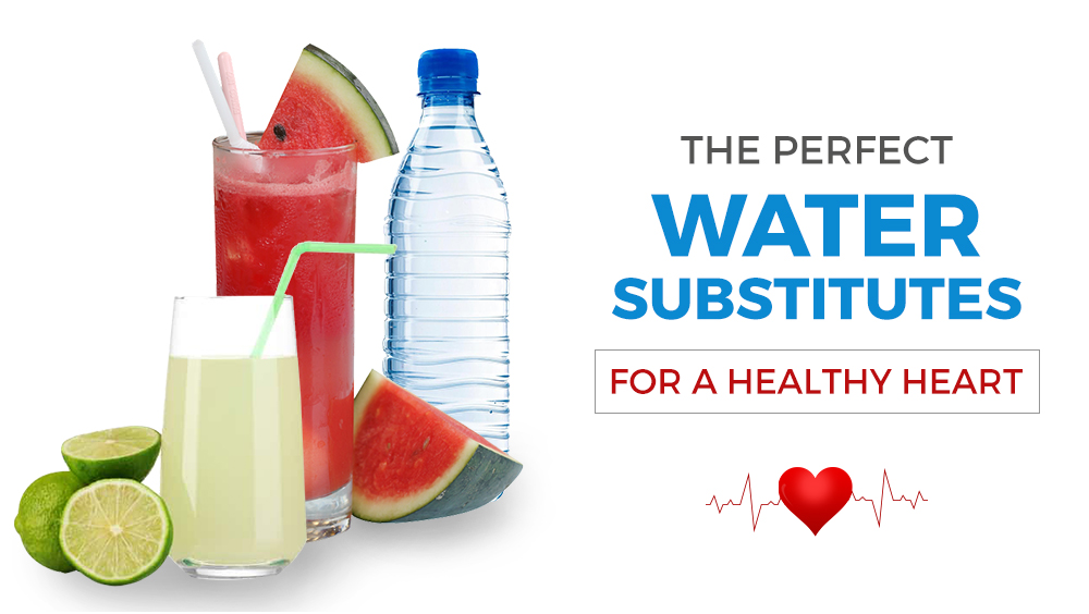 The Perfect Water Substitutes for a Healthy Heart