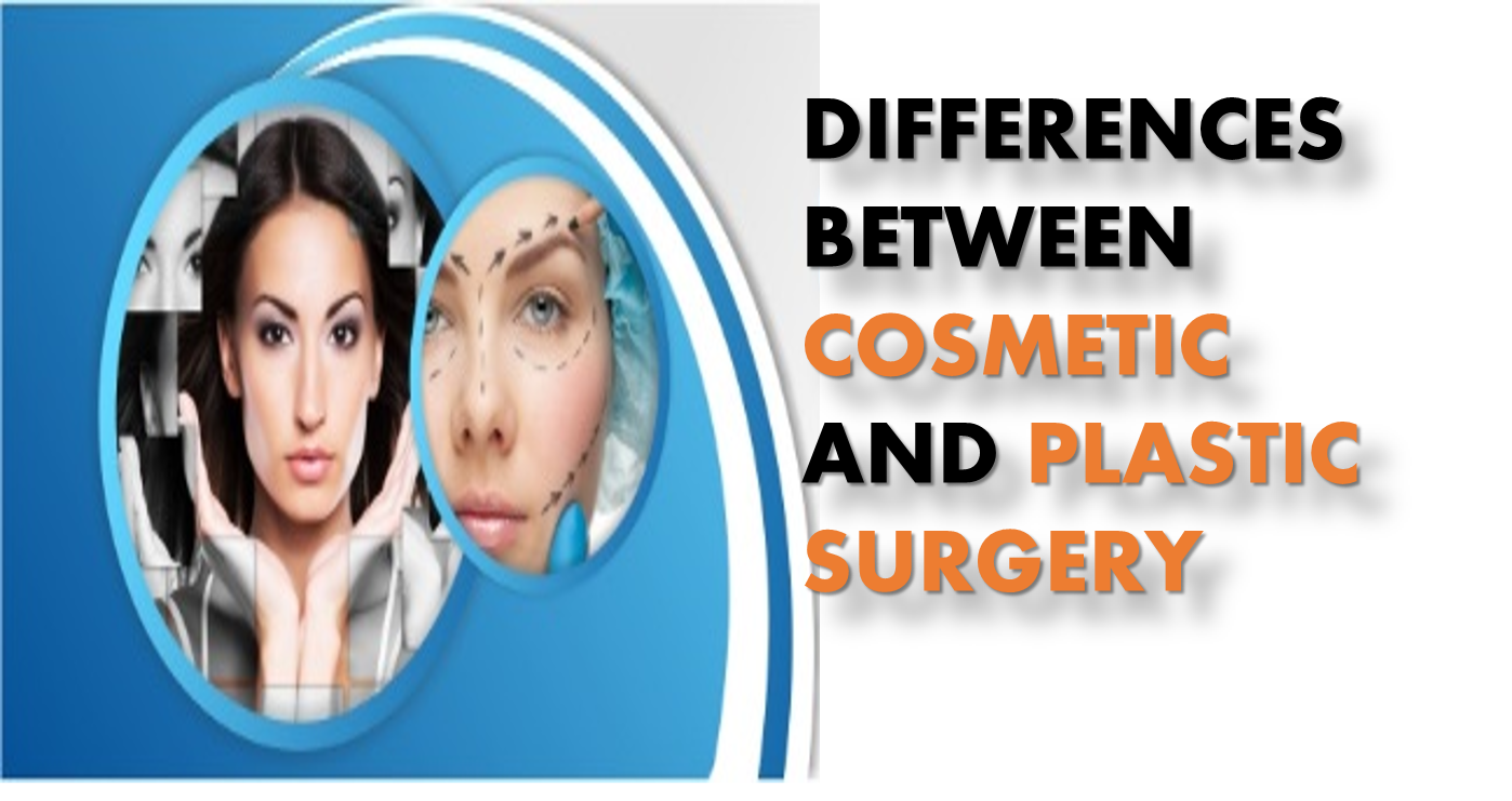 Cosmetic Surgery v/s Plastic Surgery