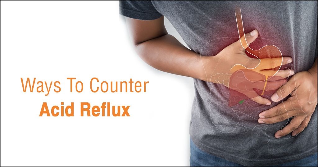 Acid Reflux? Here’s How You Counter It.