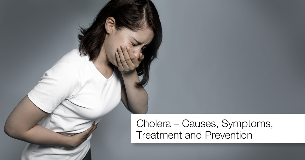 Cholera : Symptoms, Causes, Treatment, Prevention and Diagnosis