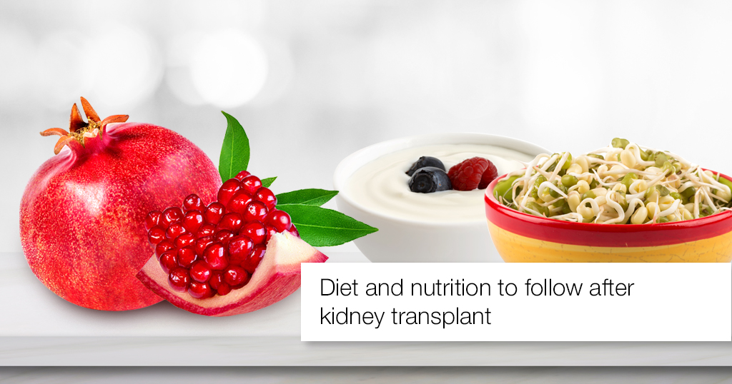 Diet and nutrition to follow after kidney transplant