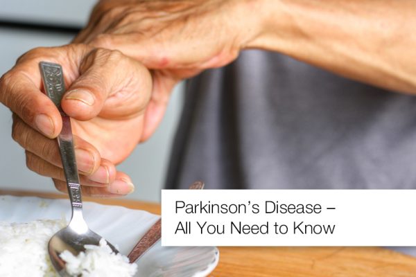 Parkinson’s Disease – All You Need to Know