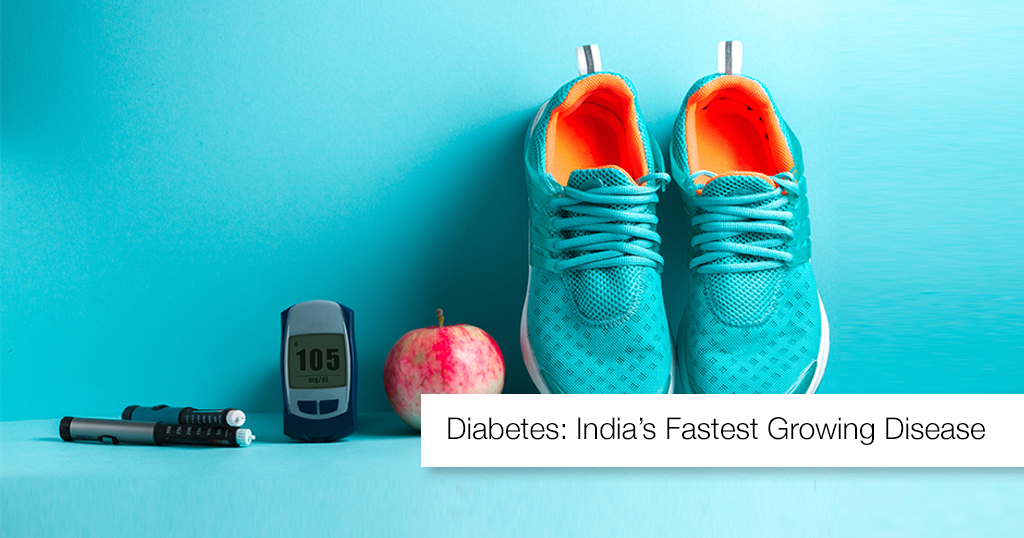 DIABETES: INDIA’S FASTEST GROWING DISEASE