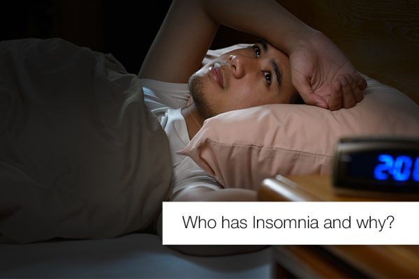 Who has Insomnia and why?