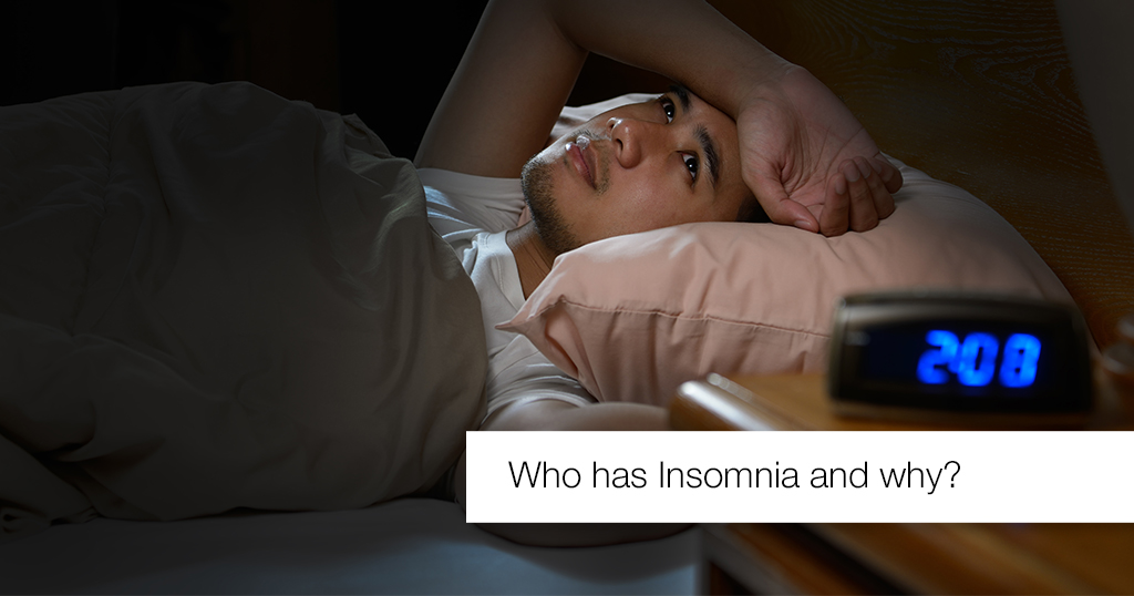 Who has Insomnia and why?