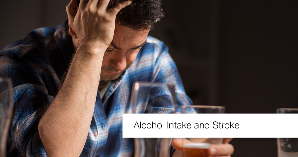 ALCOHOL INTAKE AND STROKE