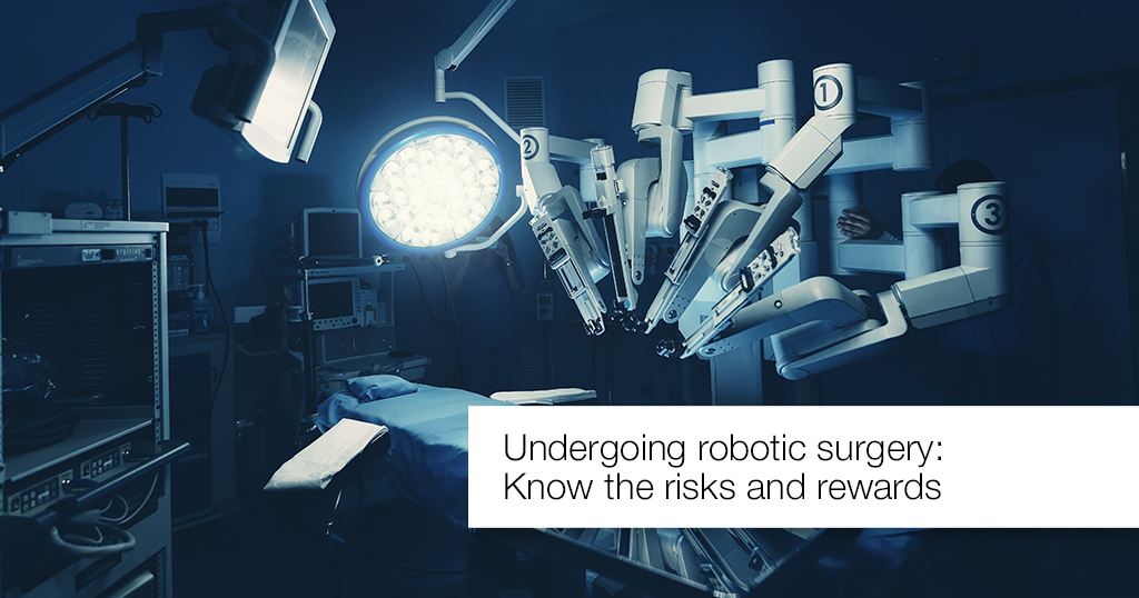 Undergoing robotic surgery: know the risks and rewards