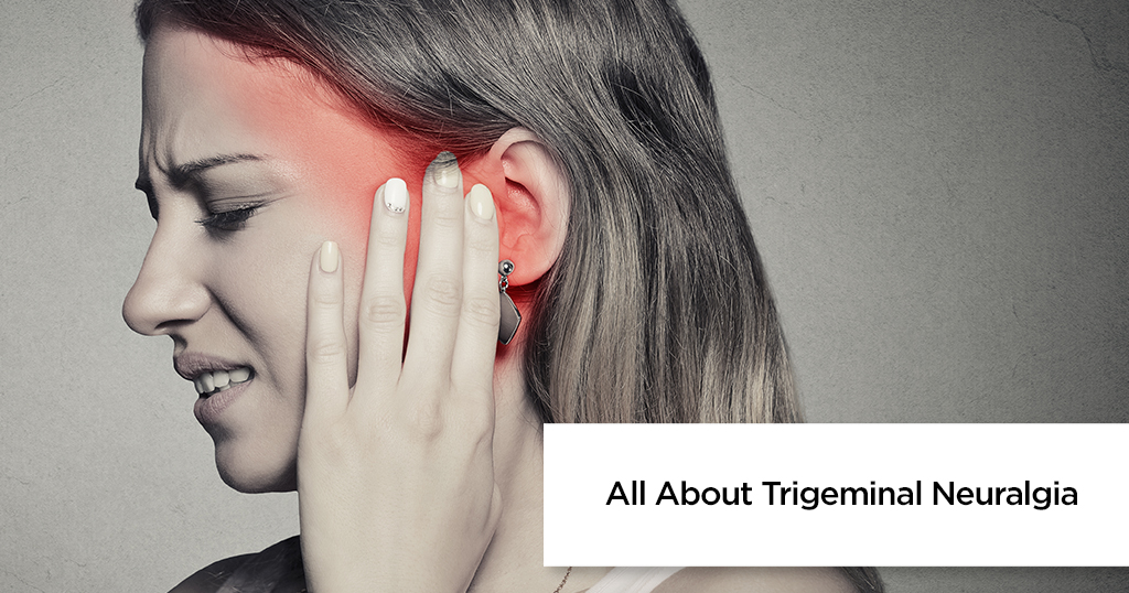 All About Trigeminal Neuralgia