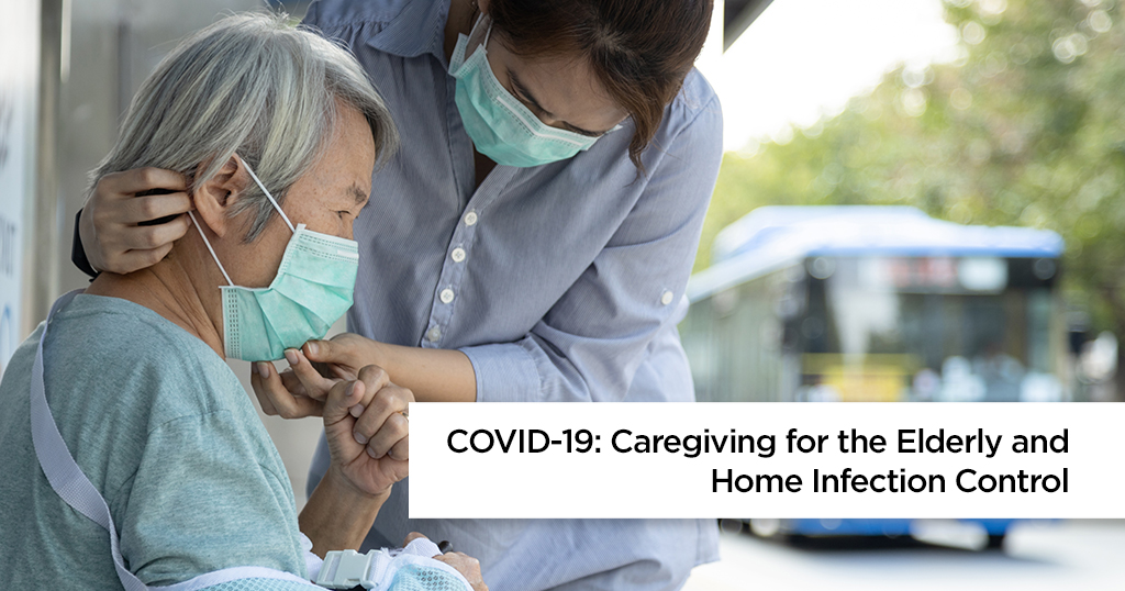 COVID-19: Caregiving for the Elderly and Home Infection Control