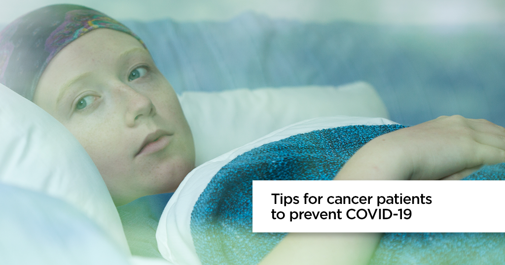 Tips for Cancer Patients to Prevent COVID-19