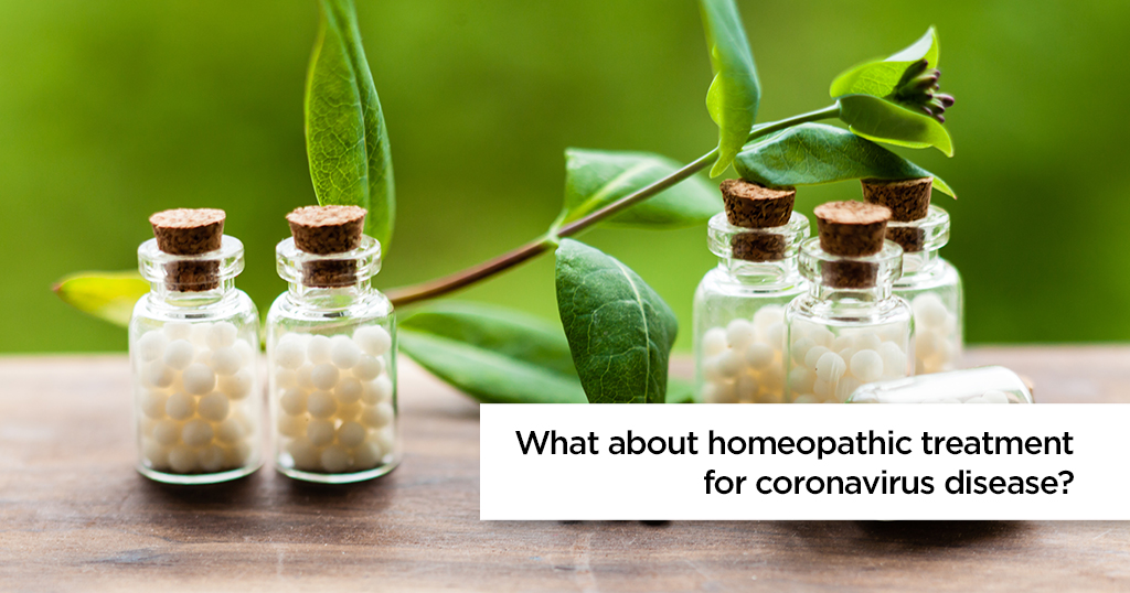 What about homeopathic treatment for Coronavirus disease?