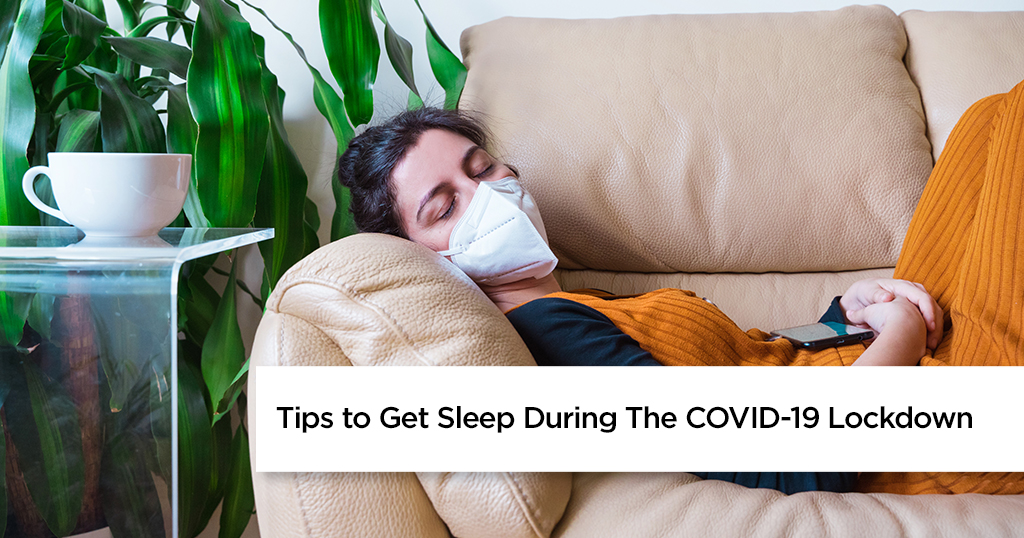 Tips to Get Sleep During the COVID-19 Lockdown