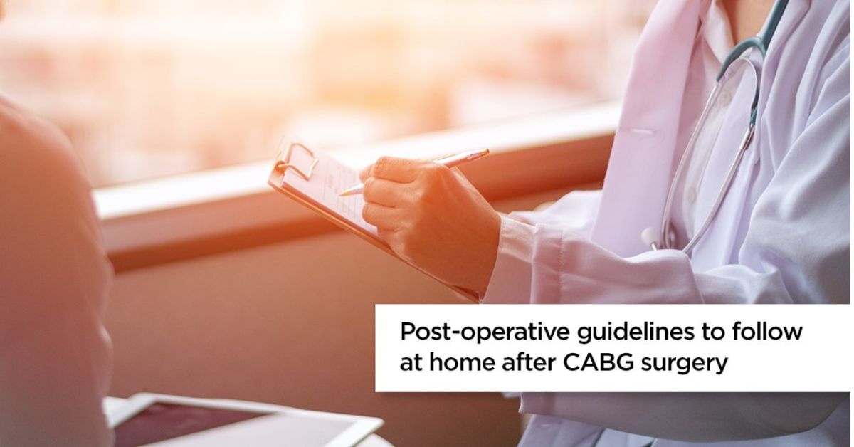 POST-OPERATIVE GUIDELINES TO FOLLOW AT HOME AFTER CABG SURGERY