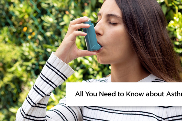 All You Need to Know about Asthma