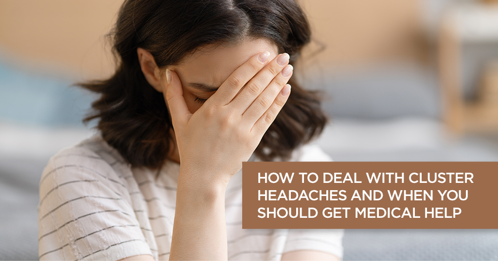 How to Deal With Cluster Headaches And When You Should Get Medical Help?