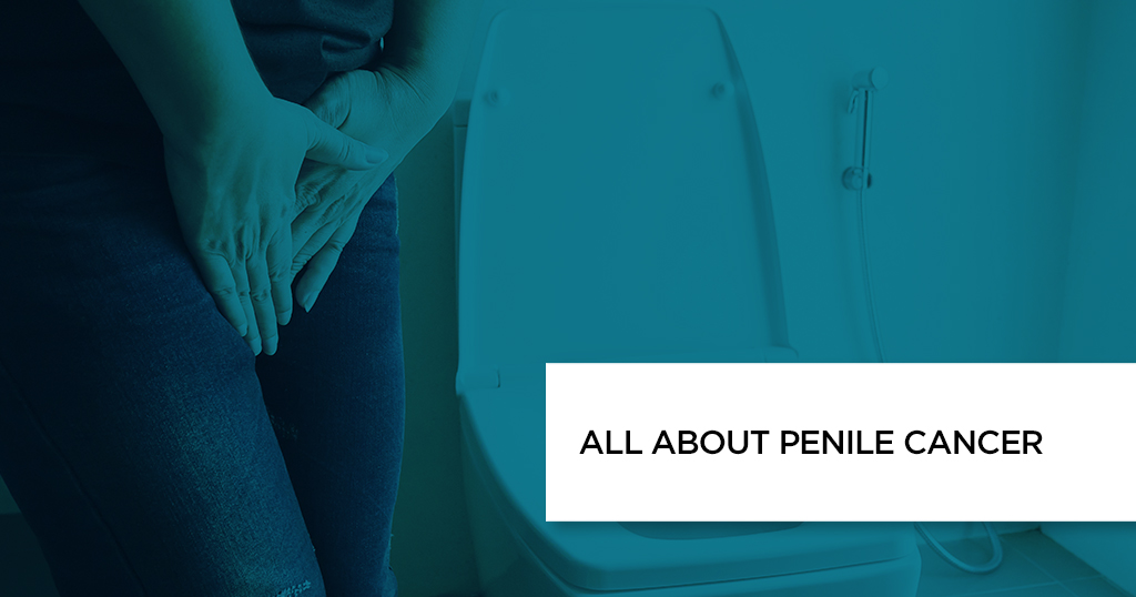 All about Penile Cancer