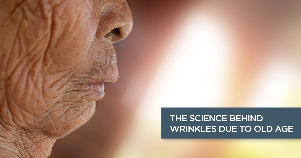 The Science behind Wrinkles Due to Old Age