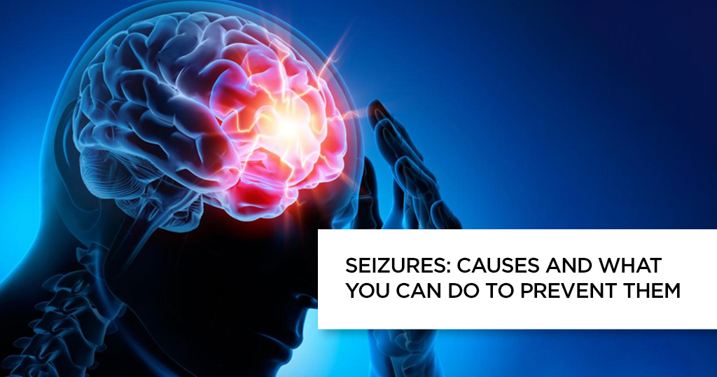 Seizures: Causes and What You Can Do to Prevent Them