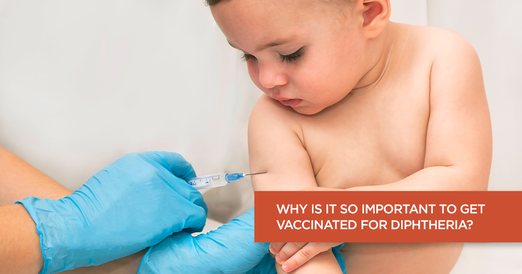 Why is it so Important to Get Vaccinated for Diphtheria?