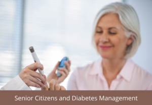 Senior Citizens and Diabetes Management