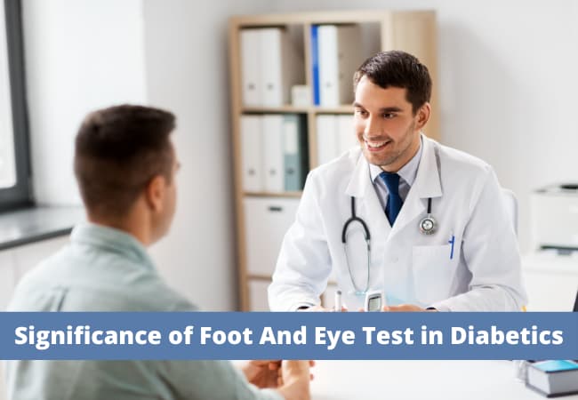 Significance of Foot And Eye Test in Diabetics