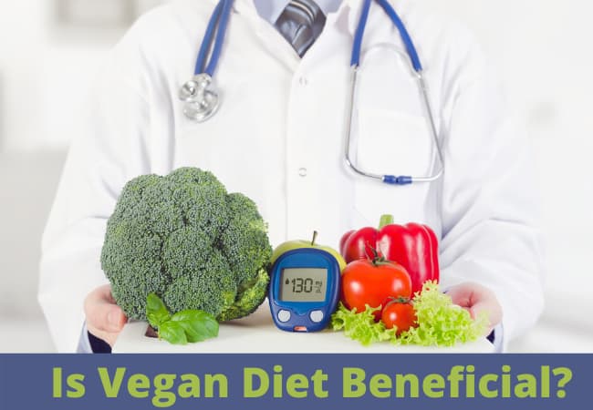 Veganism and Diabetes – Is Vegan Diet Beneficial?