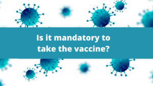 Is it mandatory to take the vaccine?