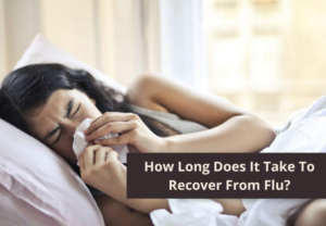 How Long Does It Take To Recover From Flu