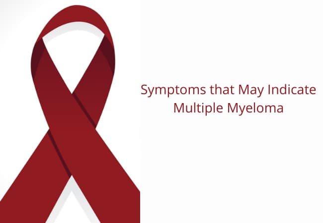 Symptoms that May Indicate Multiple Myeloma