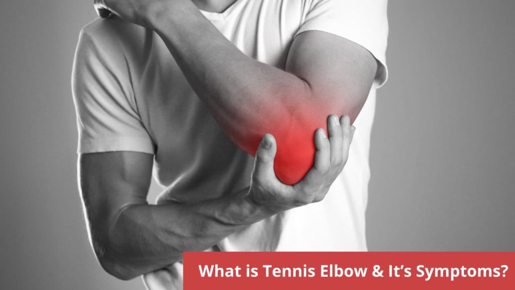 What is Tennis Elbow ? Symptoms, Causes and Treatment and Faq's