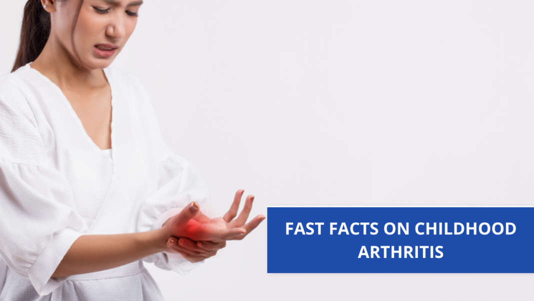 FACTS ON JUVENILE IDIOPATHIC OR CHILDHOOD ARTHRITIS