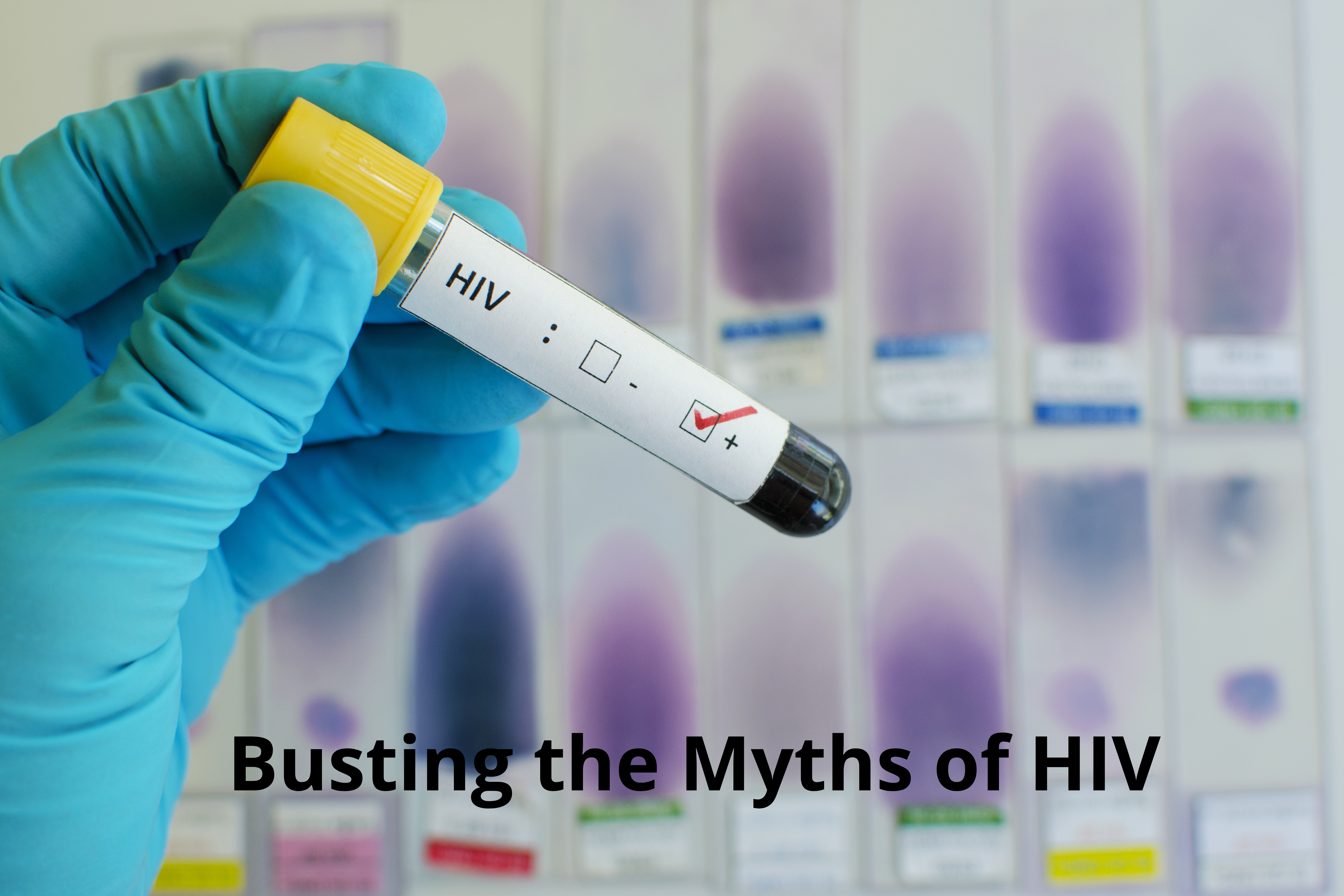 Busting the Myths of HIV