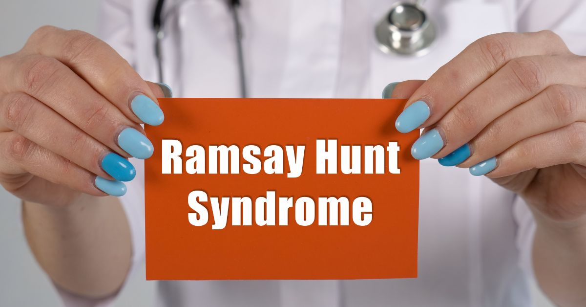 Ramsay Hunt Syndrome (RHS) – Symptoms, Causes And Treatment