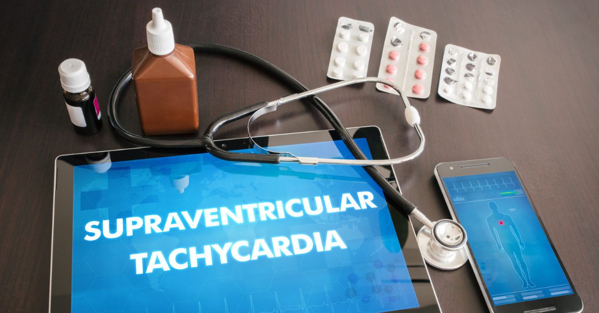 Supraventricular Tachycardia – Symptoms, Causes and Treatment