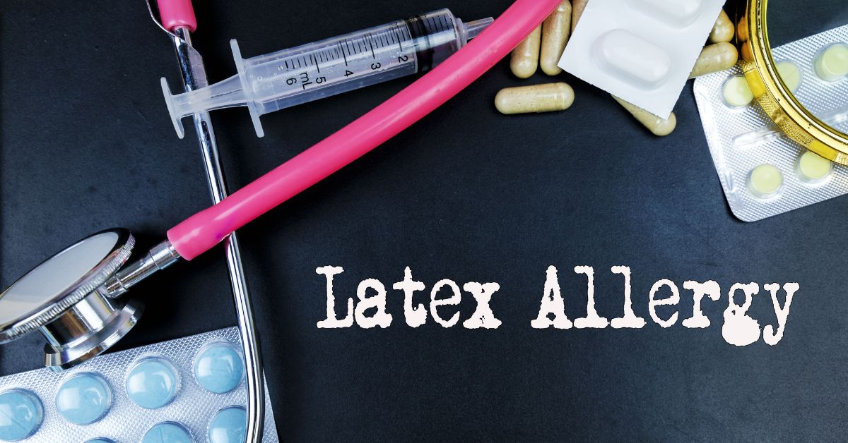 Latex Allergy: Types, Symptoms, Causes, Treatment and Prevention