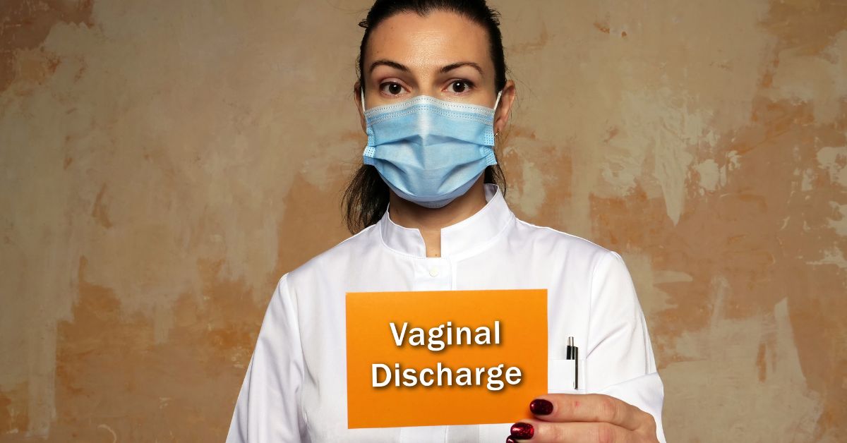 Vaginal Discharge: Symptoms, Causes,  Prevention and Treatment