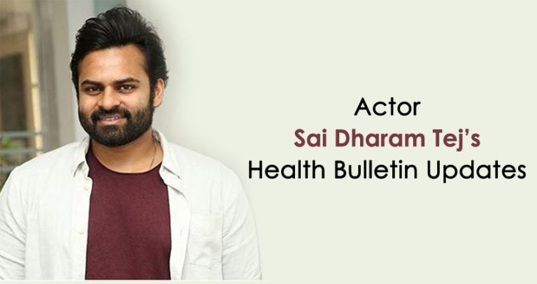 Actor Sai Dharam Tej’s Health Bulletin Updates